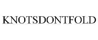 KNOTSDONTFOLD