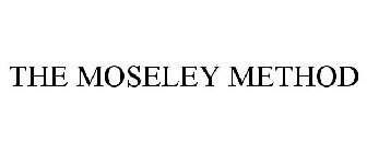 THE MOSELEY METHOD