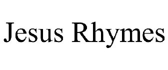 JESUS RHYMES