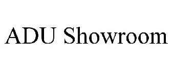 ADU SHOWROOM