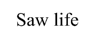 SAW LIFE