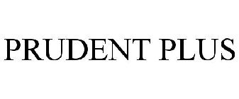 PRUDENT PLUS