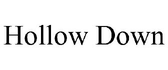 HOLLOW DOWN