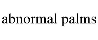 ABNORMAL PALMS