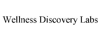 WELLNESS DISCOVERY LABS