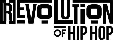 REVOLUTION OF HIP HOP