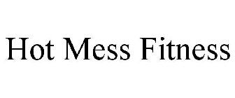 HOT MESS FITNESS
