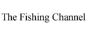 THE FISHING CHANNEL