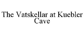 THE VATSKELLAR AT KUEBLER CAVE