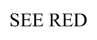 SEE RED
