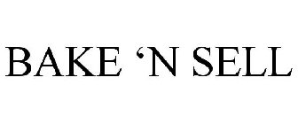 BAKE 'N SELL