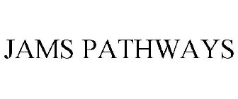 JAMS PATHWAYS