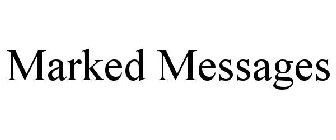 MARKED MESSAGES