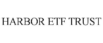 HARBOR ETF TRUST