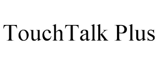 TOUCHTALK PLUS