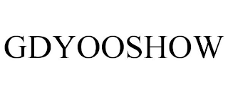 GDYOOSHOW