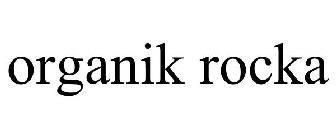 ORGANIK ROCKA