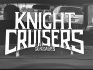 KNIGHT CRUISERS GONZALES