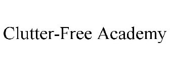 CLUTTER-FREE ACADEMY