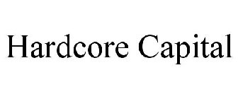 HARDCORE CAPITAL