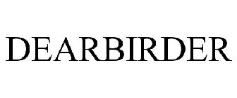 DEARBIRDER