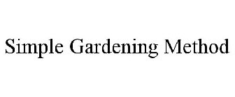 SIMPLE GARDENING METHOD