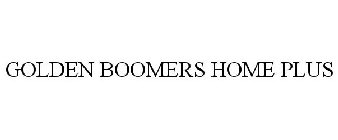 GOLDEN BOOMERS HOME PLUS