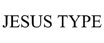 JESUS TYPE