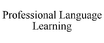 PROFESSIONAL LANGUAGE LEARNING