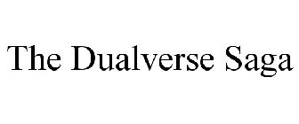 THE DUALVERSE SAGA