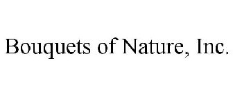 BOUQUETS OF NATURE, INC.