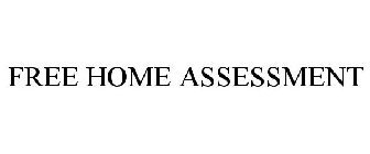 FREE HOME ASSESSMENT