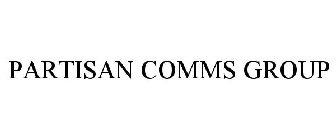 PARTISAN COMMS GROUP