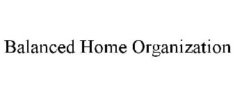 BALANCED HOME ORGANIZATION