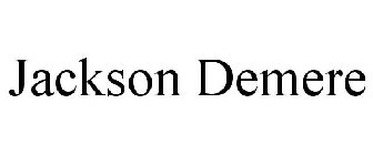 JACKSON DEMERE