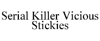 SERIAL KILLER VICIOUS STICKIES