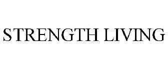 STRENGTH LIVING