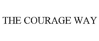 THE COURAGE WAY