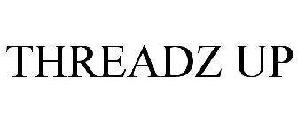 THREADZ UP