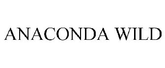 ANACONDA WILD
