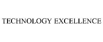 TECHNOLOGY EXCELLENCE