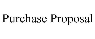 PURCHASE PROPOSAL