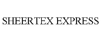 SHEERTEX EXPRESS