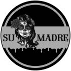 SU MADRE