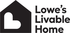 LOWE'S LIVABLE HOME