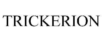 TRICKERION