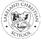 LAKELAND CHRISTIAN SCHOOL VIVERE EST CHRISTUS