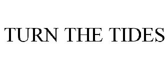 TURN THE TIDES