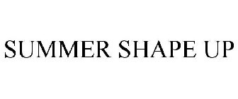 SUMMER SHAPE UP