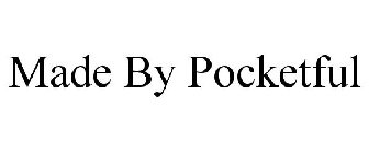 MADE BY POCKETFUL